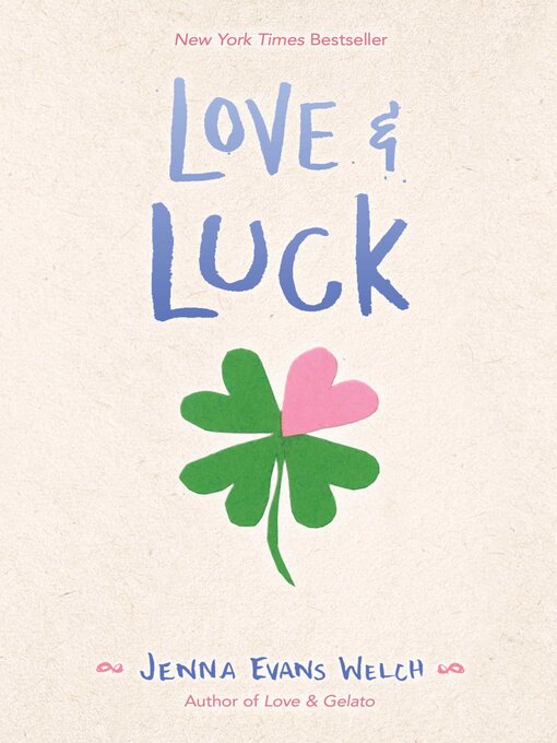 Title details for Love & Luck by Jenna Evans Welch - Wait list